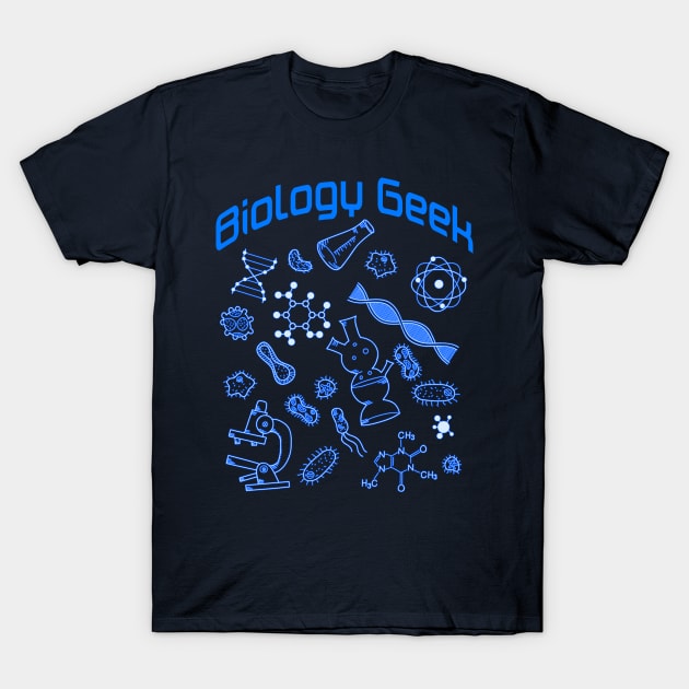 Biology Geek T-Shirt by letnothingstopyou